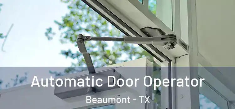 Automatic Door Operator Beaumont - TX