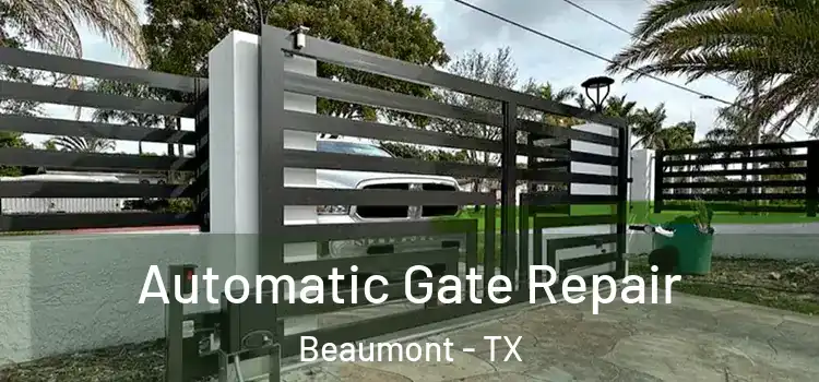Automatic Gate Repair Beaumont - TX