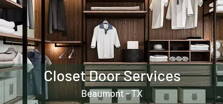 Closet Door Services Beaumont - TX