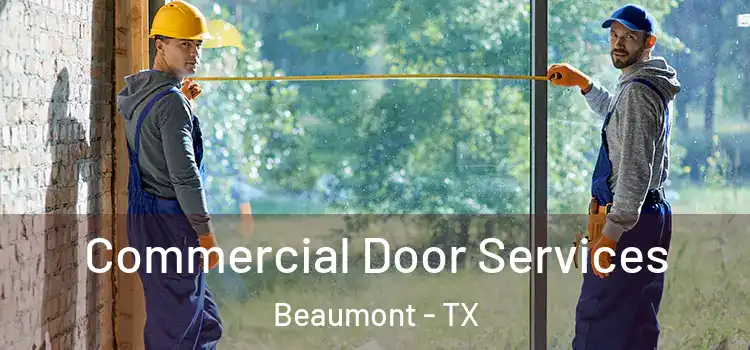 Commercial Door Services Beaumont - TX