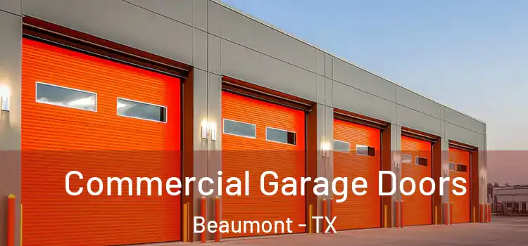  Commercial Garage Doors Beaumont - TX