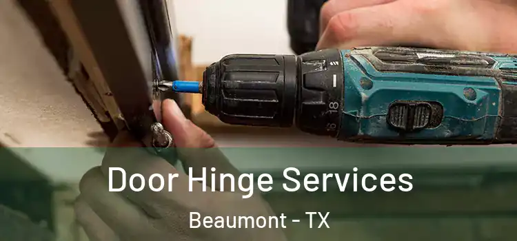 Door Hinge Services Beaumont - TX