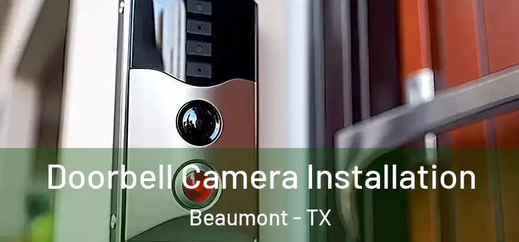  Doorbell Camera Installation Beaumont - TX