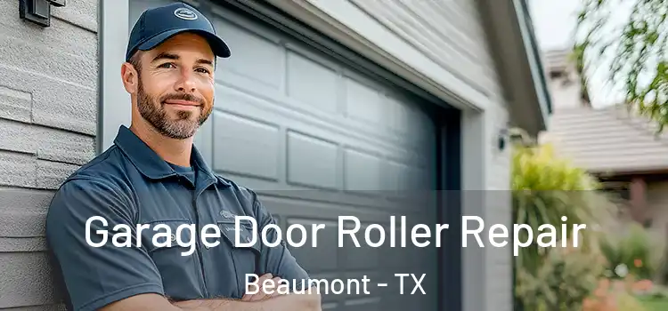  Garage Door Roller Repair Beaumont - TX