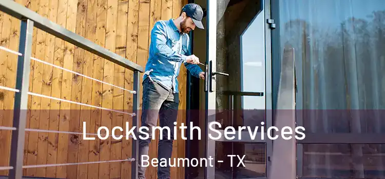  Locksmith Services Beaumont - TX