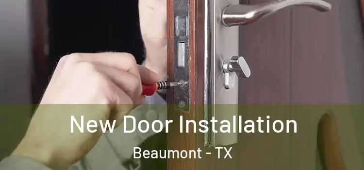 New Door Installation Beaumont - TX