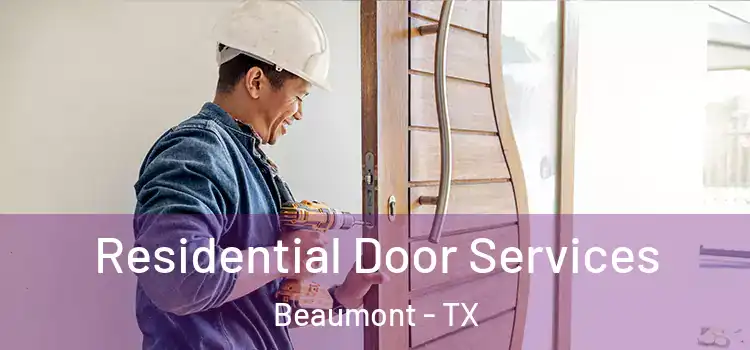 Residential Door Services Beaumont - TX