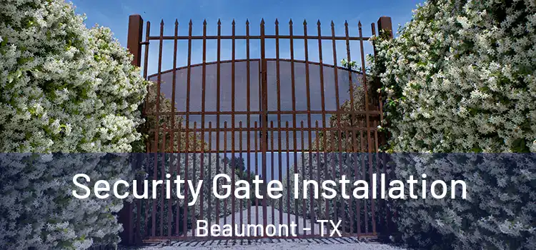  Security Gate Installation Beaumont - TX